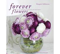 Forever Flowers: The New Approach to Decorating with Fake Flowers