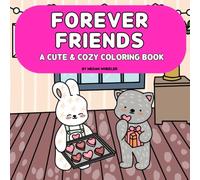 Forever Friends: A Cute & Cozy Coloring Book