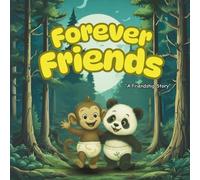 Forever Friends: A Friendship Story (Monkey & Panda Adventures)