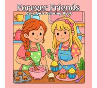 Forever Friends: Cute Girls Coloring Book