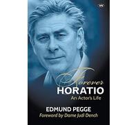 Forever Horatio: An Actor's Life