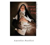Forever I will sing: A short history of Catholic sacred music