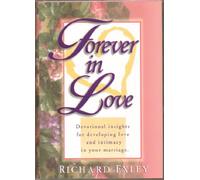Forever in Love: Devotional Insights for Developing Love and Intimacy in Your Marriage