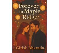 Forever in Maple Ridge: A Story of Love, Legacy, and New Beginnings (The Maple Ridge Series)
