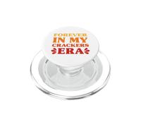 Forever In My Crackers Era Funny Crackers PopSockets PopGrip for MagSafe