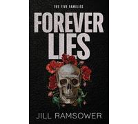 Forever Lies: A Mafia Romance: 1 (The Five Families)