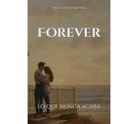Forever: Lo Que Nunca Acaba