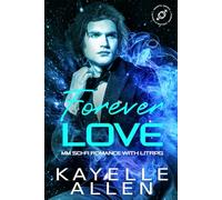Forever Love: An Immortal MM Science Fiction Romance (Antonello Brothers: Immortal)