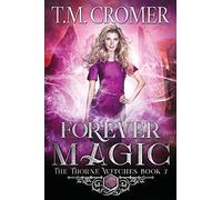 Forever Magic: 7 (Thorne Witches)