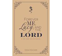 Forever Me, Lucy, and the Lord: A 30-Day Devotional