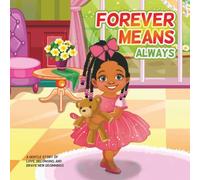 FOREVER MEANS ALWAYS: A gentle story of love, belonging, and brave new beginnings