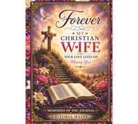 Forever My Christian Wife: Your Love Lives On Missing You