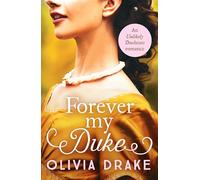 Forever My Duke: A gorgeous historical Regency romance: 2 (Unlikely Duchesses, 2)