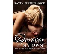 Forever My Own: Road Warrior's MC Book One - Fox & Cat (Road Warrior's Motorcycle Club 1)