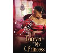 Forever My Princess: 3 (The Royal House of Atharia)