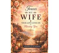 Forever My Wife: Your Love Lives On Missing You