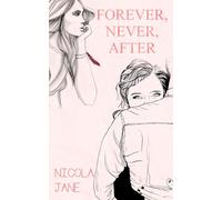 Forever, Never, After: A Second Chance Romance: 1 (Forever Series)