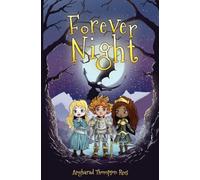 Forever Night: A Quest in Verse with Dragons, Shadows, and Courage for ages 7- 10