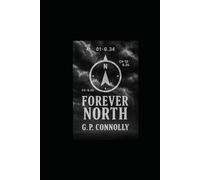 Forever North: How far would you go to save the last person who matters?