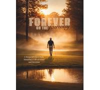 Forever on the Fairway: A Memorial Guest Book for a Golfer - Celebration of Life Guest Book, Funeral Memory Book for Friends and Family to Share ... Book Honoring a Life of Grace and Devotion