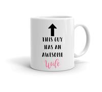 Forever Personal Designs Funny 'This Guy Has an Awesome Wife' 11oz Mug