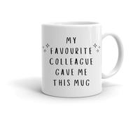 Forever Personal Designs My Favourite Colleague Gave Me This Mug 11oz Funny Work Office Mug/Job Gift