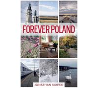 Forever Poland - A Travel Memoir