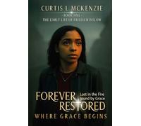 Forever Restored: Where Grace Begins
