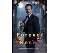 Forever Roses: A Halloween Billionaire Romance
