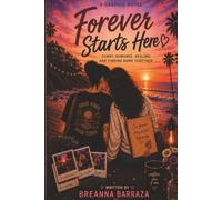 Forever Starts Here: A Cozy LGBTQ+ Romance Graphic Novel About Love, Healing & New Beginnings