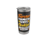 Forever Thankful Always Grateful Abundantly Blessed Stainless Steel Insulated Tumbler