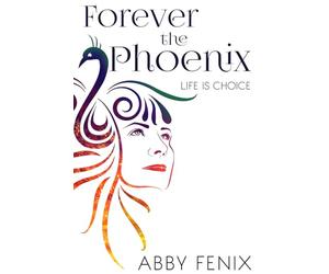 Forever The Phoenix: Life is Choice