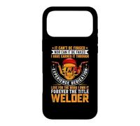 Forever The Title Welder Funny Welders Welding Case for iPhone 17 Pro Max
