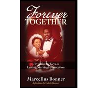 FOREVER TOGETHER Unveiling the Keys to Lasting Marriage Connection