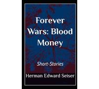 Forever Wars: Blood Money: Short-stories