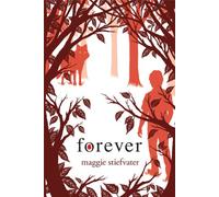 Forever (Wolves of Mercy Falls, 3)