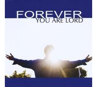 Forever You Are Lord
