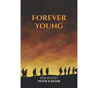 Forever Young: A Collection of Original War Poetry