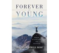 Forever Young: A Memoir of Love, Loss and Adventure