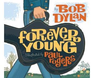 Forever Young by Bob Dylan, Paul Rogers (ill)