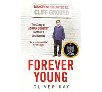 Forever Young: The Story of Adrian Doherty, Football's Lost Genius