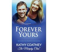 Forever Yours: 8 (The Murphy Clan-Return to Hope's Crossing)