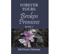 Forever Yours : Broken Promises: Book 2
