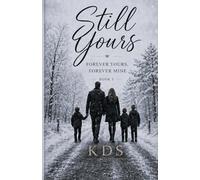 Forever Yours, Forever Mine (Still Yours)