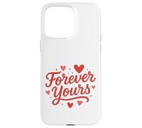 Forever Yours Heart Lettering Art Case for iPhone 15 Pro Max