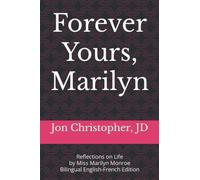 Forever Yours, Marilyn: Reflections on Life by Miss Marilyn Monroe Bilingual English-French Edition