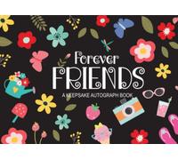 Forevers Friend, A Keepsake Autograph Book: Friendship Autograph Book encourages kids to collect autographs, doodles, and personalized messages from their friends.