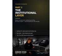 Forex and Crypto Part 2: The Institutional Layer: Market Microstructure, Positioning and Flow, the Macro Engine, and a Working Method for Forecasting CPI, PPI and NFP (The Complete Trading Handbook)
