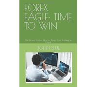 FOREX EAGLE: TIME TO WIN: The Greed Factor: How to Keep Your Trading in Check
