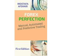 FOREX Perfection In Manual Automated And Predictive Trading